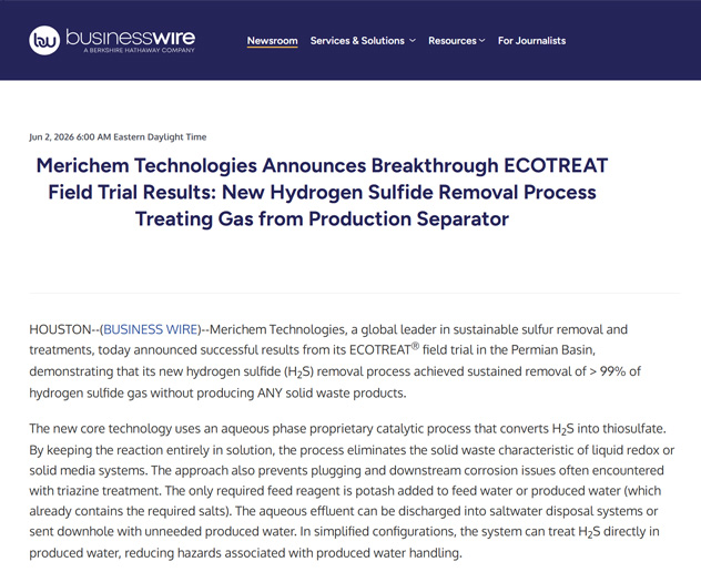 Merichem Technologies Announces Breakthrough ECOTREAT<sup>®</sup> Field Trial Results: New Hydrogen Sulfide Removal Process Treating Gas from Production Separator